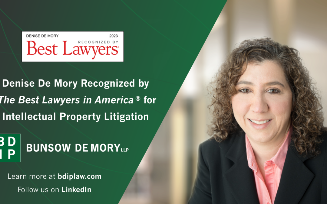 Denise De Mory Recognized by The Best Lawyers in America for Intellectual Property Litigation
